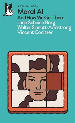 Jana Schaich Borg, Walter Sinnott-Armstrong, Vincent Conitzer - Moral AI, Häftad