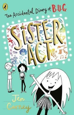 Jen Carney - Accidental Diary of B.U.G.: Sister Act, Häftad