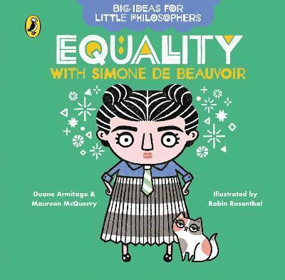 Duane Armitage, Maureen McQuerry - Big Ideas for Little Philosophers: Equality with Simone de Beauvoir, Kartonnage