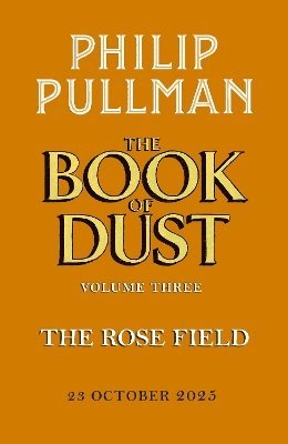 bokomslag Rose Field: The Book of Dust Volume Three