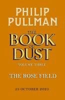 bokomslag The Rose Field: The Book of Dust Volume Three