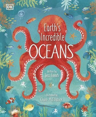 Jess French - Earth's Incredible Oceans, Inbunden