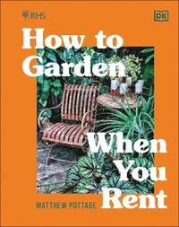 bokomslag RHS How to Garden When You Rent