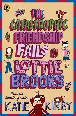 Katie Kirby - Catastrophic Friendship Fails of Lottie Brooks, Häftad