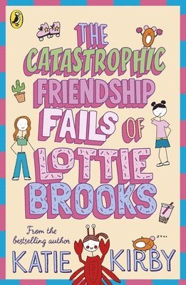 The Catastrophic Friendship Fails of Lottie Brooks 1