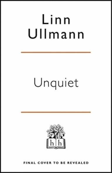Linn Ullmann - Unquiet, Häftad