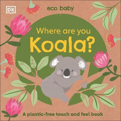 Eco Baby Where Are You Koala? 1