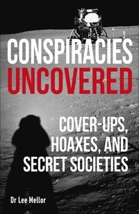 bokomslag Conspiracies Uncovered