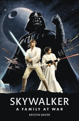 bokomslag Star Wars Skywalker - A Family At War