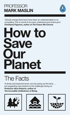 Mark A. Maslin - How To Save Our Planet, Häftad