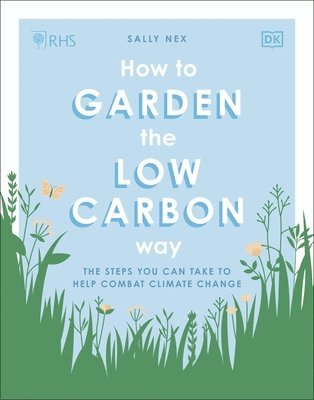 bokomslag RHS How to Garden the Low-carbon Way