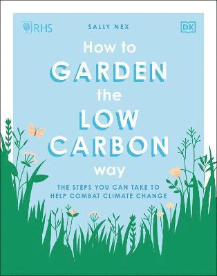 RHS How to Garden the Low-carbon Way 1