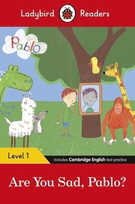 Ladybird Readers Level 1 - Pablo - Are You Sad, Pablo? (ELT Graded Reader) 1