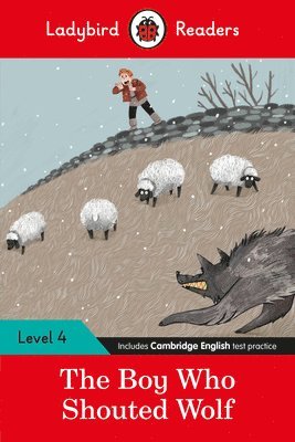 bokomslag Ladybird Readers Level 4 - The Boy Who Shouted Wolf (ELT Graded Reader)