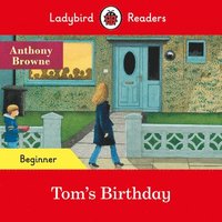bokomslag Ladybird Readers Beginner Level - Anthony Browne - Tom's Birthday (ELT Graded Reader)