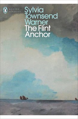 Sylvia Townsend Warner - Flint Anchor, Häftad