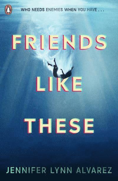 Jennifer Lynn Alvarez - Friends Like These, Häftad