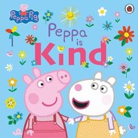 bokomslag Peppa Pig: Peppa Is Kind