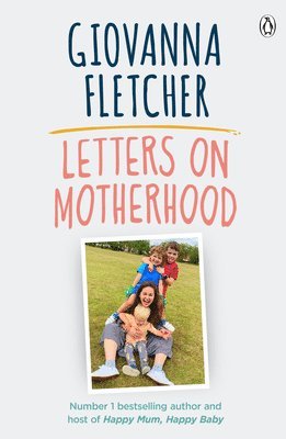 Giovanna Fletcher - Letters on Motherhood, Häftad