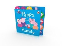 bokomslag Peppa Pig: Peppa and Family