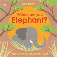 bokomslag Eco Baby Where Are You Elephant?