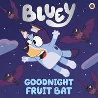 bokomslag Bluey: Goodnight Fruit Bat