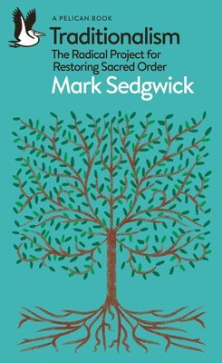 Mark Sedgwick - Traditionalism, Häftad