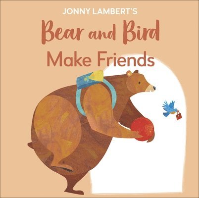 Jonny Lambert's Bear and Bird: Make Friends 1