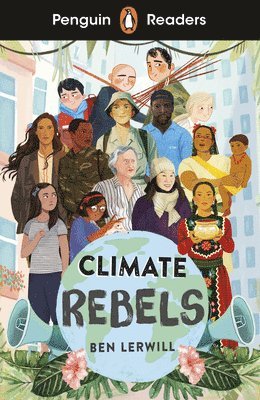 Ben Lerwill - Penguin Readers Level 2: Climate Rebels (ELT Graded Reader), Häftad