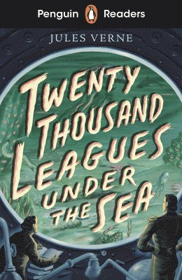 Penguin Readers Starter Level: Twenty Thousand Leagues Under the Sea (ELT Graded Reader) 1