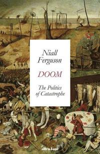 bokomslag Doom: The Politics of Catastrophe