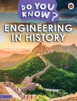 Ladybird - Do You Know? Level 3 - Engineering in History, Häftad