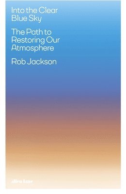 Rob Jackson - Into the Clear Blue Sky, Inbunden