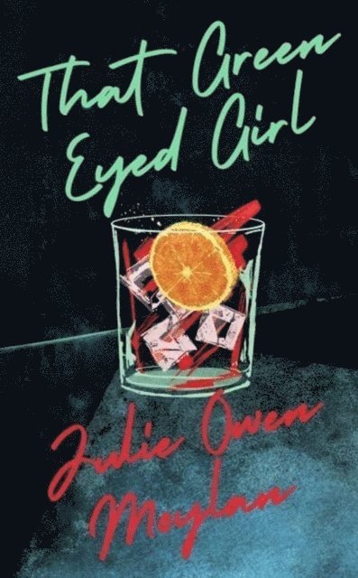 Julie Owen Moylan - Moylan, J: That Green Eyed Girl, Häftad