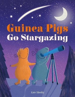 bokomslag Guinea Pigs Go Stargazing