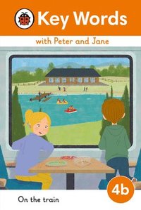 bokomslag Key Words with Peter and Jane Level 4b - On the Train
