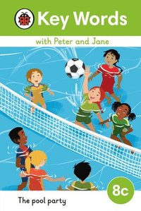 bokomslag Key Words with Peter and Jane Level 8c - The Pool Party