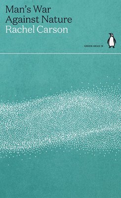 Rachel Carson - Man's War Against Nature, Häftad