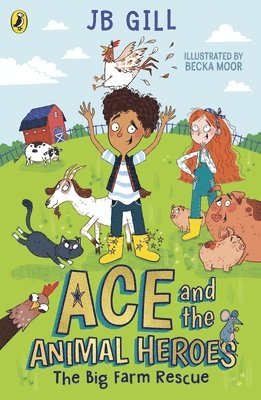 JB Gill, Jb Gill - Ace and the Animal Heroes: The Big Farm Rescue, Häftad
