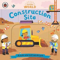 bokomslag Construction Site: A Push-And-Pull Adventure