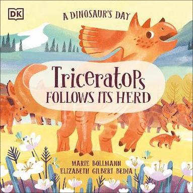 bokomslag A Dinosaur's Day: Triceratops Follows Its Herd