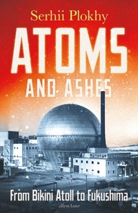 bokomslag Atoms and Ashes