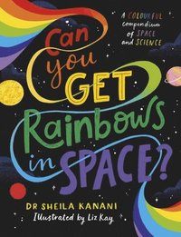 bokomslag Can You Get Rainbows in Space?