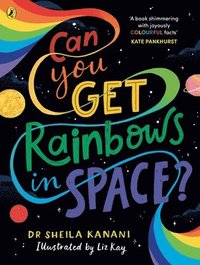 bokomslag Can You Get Rainbows in Space?