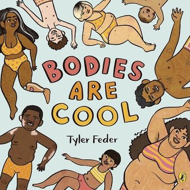 Tyler Feder - Bodies Are Cool, Häftad