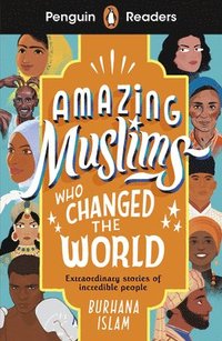 bokomslag Penguin Readers Level 3: Amazing Muslims Who Changed the World (ELT Graded Reader)