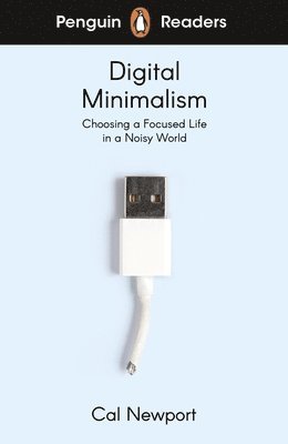 Penguin Readers Level 7: Digital Minimalism (ELT Graded Reader) 1