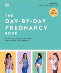 bokomslag The Day-by-Day Pregnancy Book
