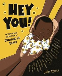 bokomslag Hey You!: An empowering celebration of growing up Black