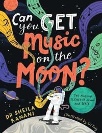 bokomslag Can You Get Music on the Moon?